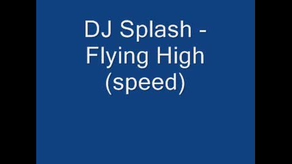 Dcx - Flying High Dj Splash remix 