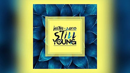 Wiltril Aayio - Still Young (cover Art)