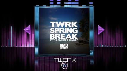 Twrk - Spring Break