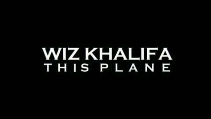 Wiz Khalifa - This Plane