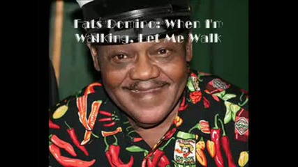 Fats Domino - When Im Walking Let Me Walk