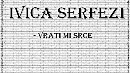 Ivica Serfezi - Vrati mi srce-1966