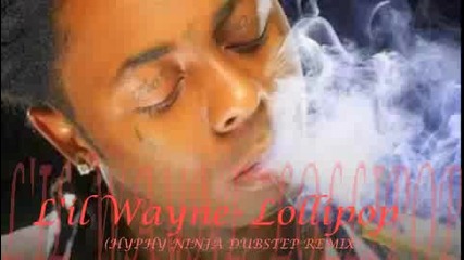 Lil Wayne Lollipop (dubstep Remix)