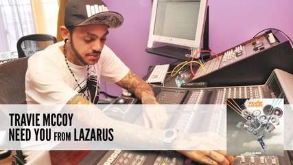 Travie Mccoy Need You (високо качество) 
