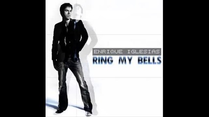 Enrique Iglesias - Ring my bells 2007 (бг Превод)