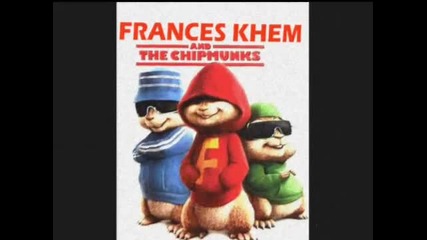 I Wanna Fuck You - Akon ( Chipmunks Version )