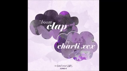 Charli Xcx - Boom Clap ( The Fault in Our Stars Soundtrack )