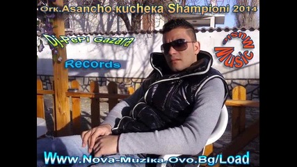 Орк Асанчо Кючека Шампиони 2014 Dj-pepi Gazara Records