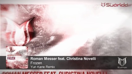 Roman Messer feat. Christina Novelli - Frozen ( Yuri Kane Remix)