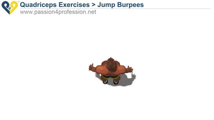 Jump Burpees ( quads exercises )
