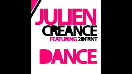 ! Луд трак ! Julien Creance Feat. 2 Dfrnt - Dance 