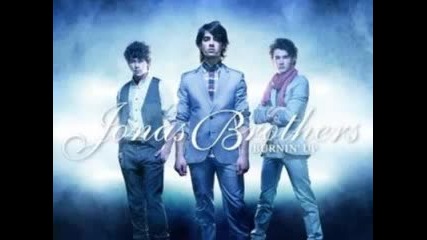 Jonas Brothers - Burning Up Full Hq Recorded Version Lyrics