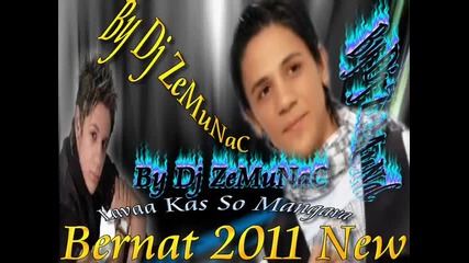 Bernat New Song 2011 - Lava Kas Soo Mangava - By Dj Zemunac.wmv 