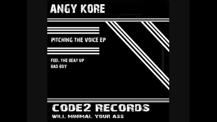 Angy Kore - Feel The Beat Up [code2 records]