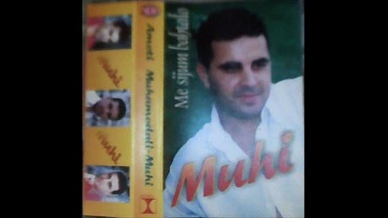 Muhi - Ameti Muhamedili - 1999 - 9.aj te nasa