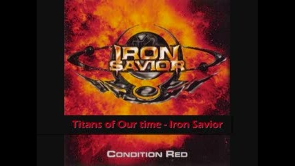 Iron Savior - Titans of our Time 