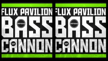 Земетръсен Дъбстеп - Flux Pavilion - Bass Cannon !