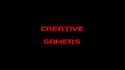 Creative gamers intro