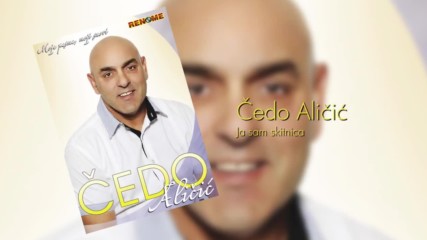 Cedo Alicic - Ja sam skitnica (hq) (bg sub)