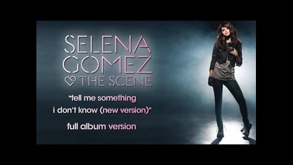 Selena Gomez The Scene - Tell Me Something I Dont Know / Hq Full Album Version 