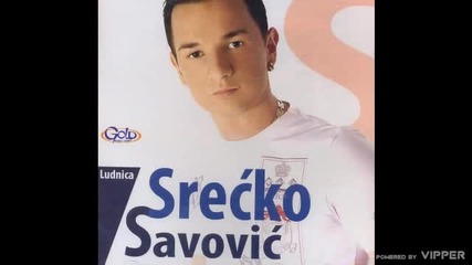 Srecko Savovic - Ubij zicu - (Audio 2008)
