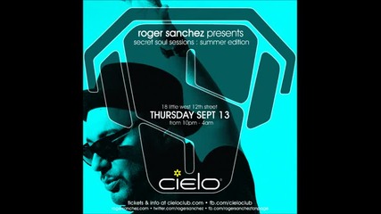 roger sanchez - live at cielo (new york)-13-09-12