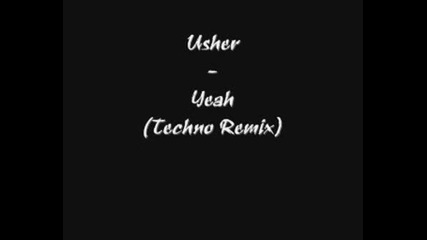 Usher - Yeah Techno Remix
