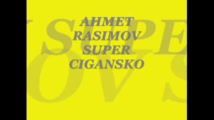Ahmet Rasimov - Super Ciganski Hit