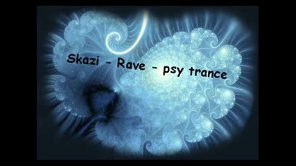 Skazi - Rave - Psy Trance 