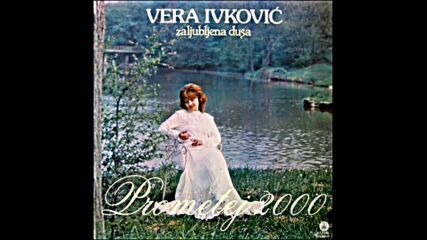 Vera Ivkovic - Hajdemo negde veceras 1982