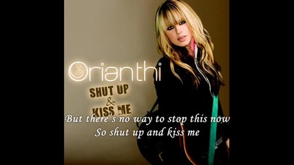 - Orianthi - Shut Up and Kiss Me (with lyrics) 