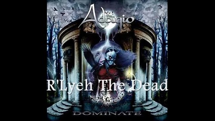 Adagio - [05] - R' Lyeh the Dead
