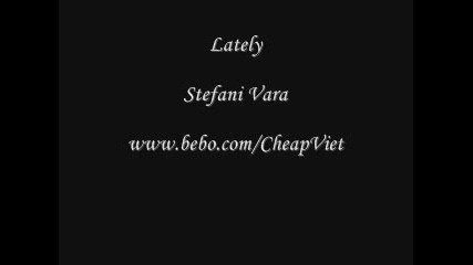 Stefani Vara Lately