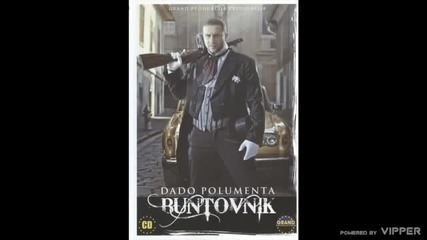 Dado Polumenta - Koliko puta kazem necu - (Audio 2010)