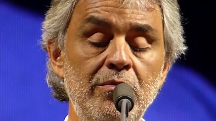 Andrea Bocelli - Time To Say Goodbye - Live in Sofia, 2014