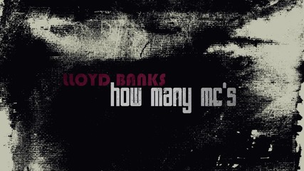 Lloyd Banks - How Many Mc's ( Freestyle 2015 ) [ Audio ]