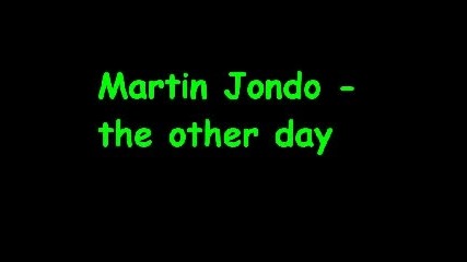 Martin Jondo - the other day 