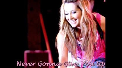 Ashley Tisdale - Never Gonna Give You Up 