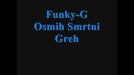 Funky G - 2007 - Osmi Smrtni Greh