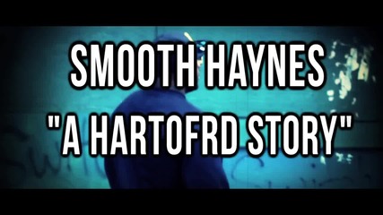 Smooth Haynes - A Hartford Story
