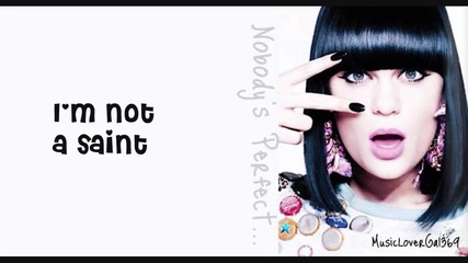 Jessie J - Nobody's Perfect (lyrics Hd)