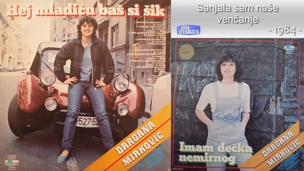 Dragana Mirkovic - Sanjala sam nase vencanje - (audio 1984)