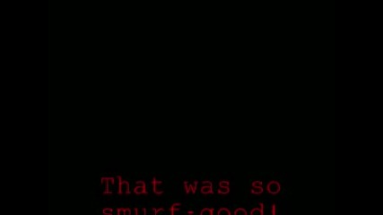 E0e Reality Smurfs
