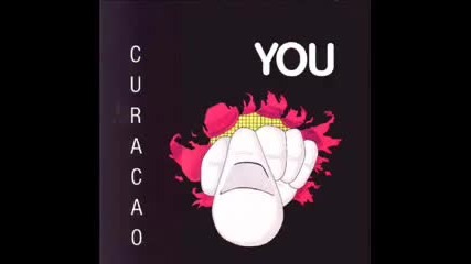 Curacao - You