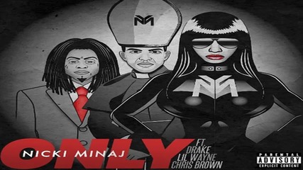 Nicki Minaj feat. Lil Wayne, Drake & Chris Brown – Only [new] [hot] [2014]