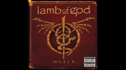 Lamb of God - The Passing - Wrath 