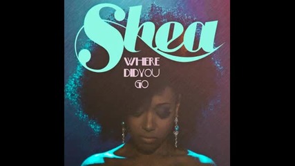 Shea - Where Did You Go (atjazz Remix)