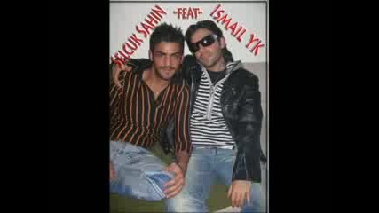 selcuk sahin$ ismail y.k