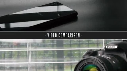 4k Sony Xperia Z2 Vs 1080p Canon 60d Dslr Camera Comparison