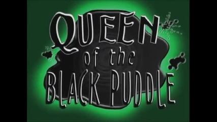 Courage the Cowardly Dog - Qween of the Black Puddle